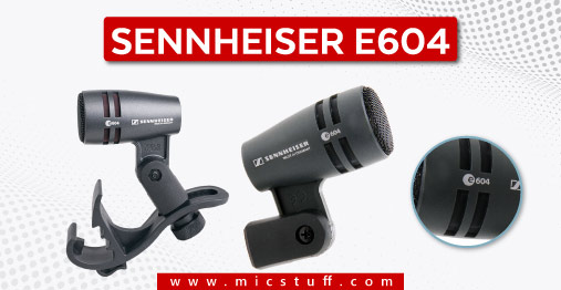 Sennheiser E604 is the Best Tom Microphone
