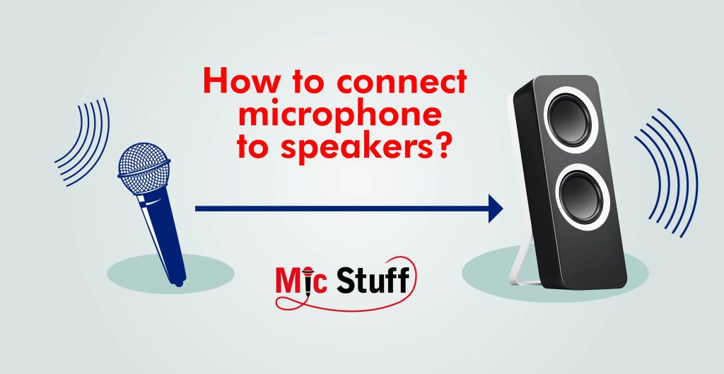 How to connect microphone to speakers?