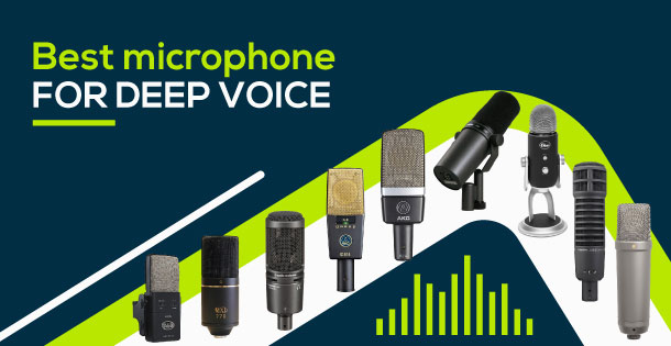 Best Microphone For Deep Voice