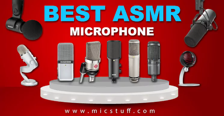 Best ASMR Microphone