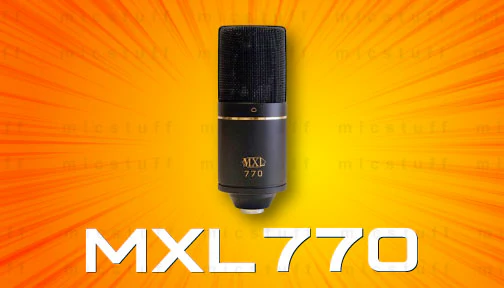 mxl 770 review