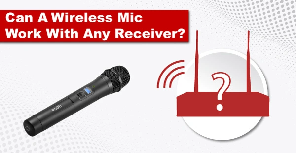 Can wireless mic work with any receiver
